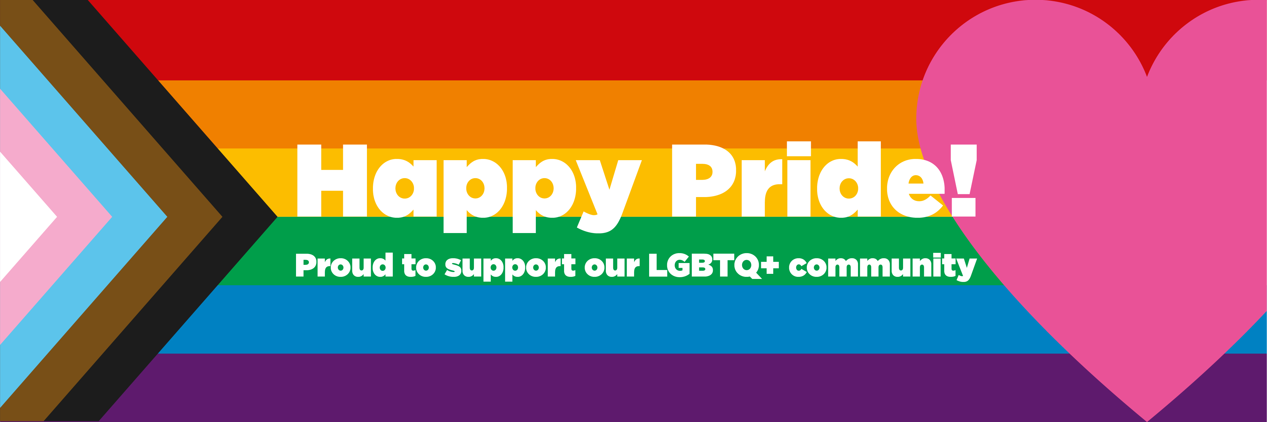 Rainbow pride banner across the image, with a pink heart to the right hand side. Word in white writing say 'happy pride, proud to support our LGBTQ+ community'.